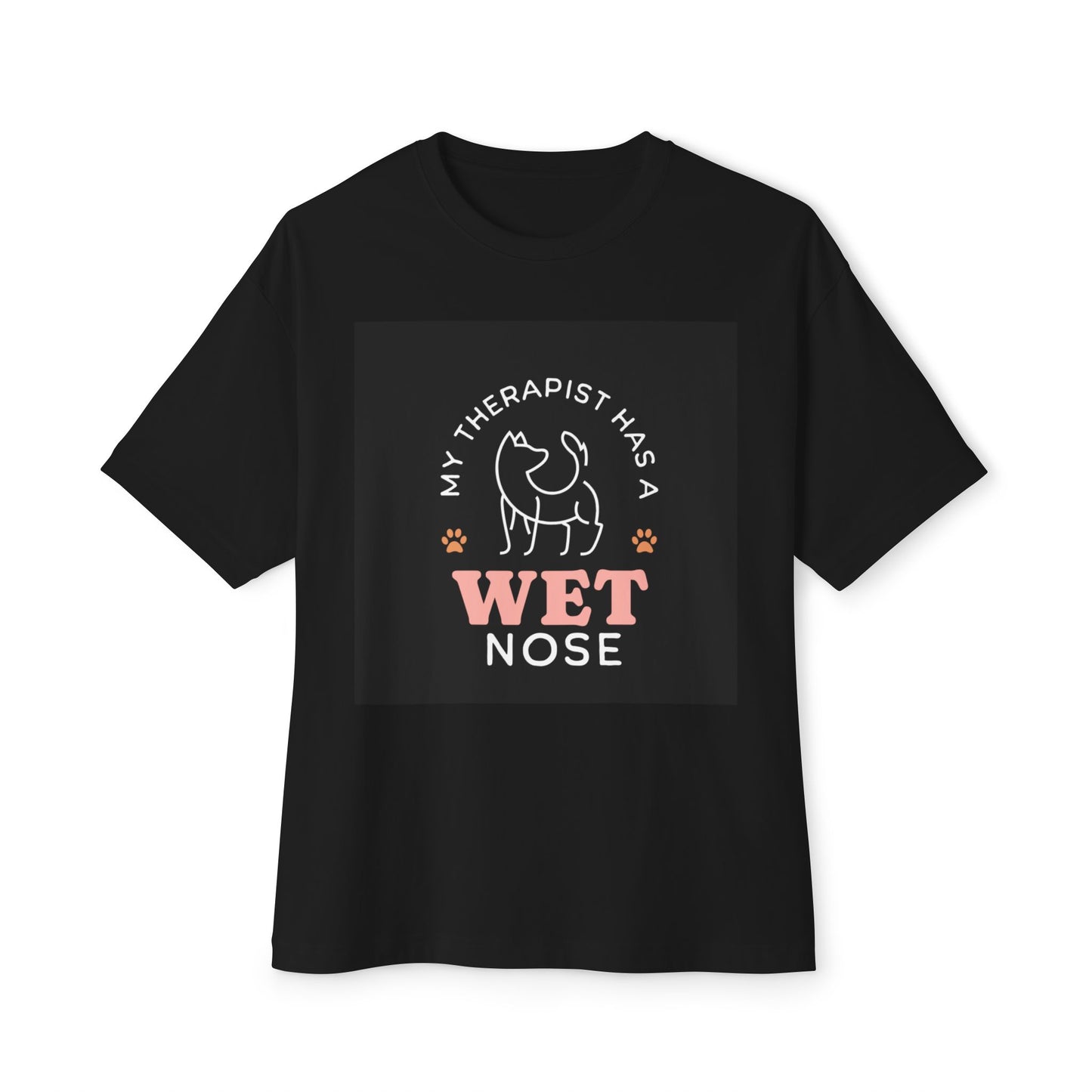 My Therapist Has a Wet Nose T-Shirt – Cute Dog Mom Shirt for Pet Lovers