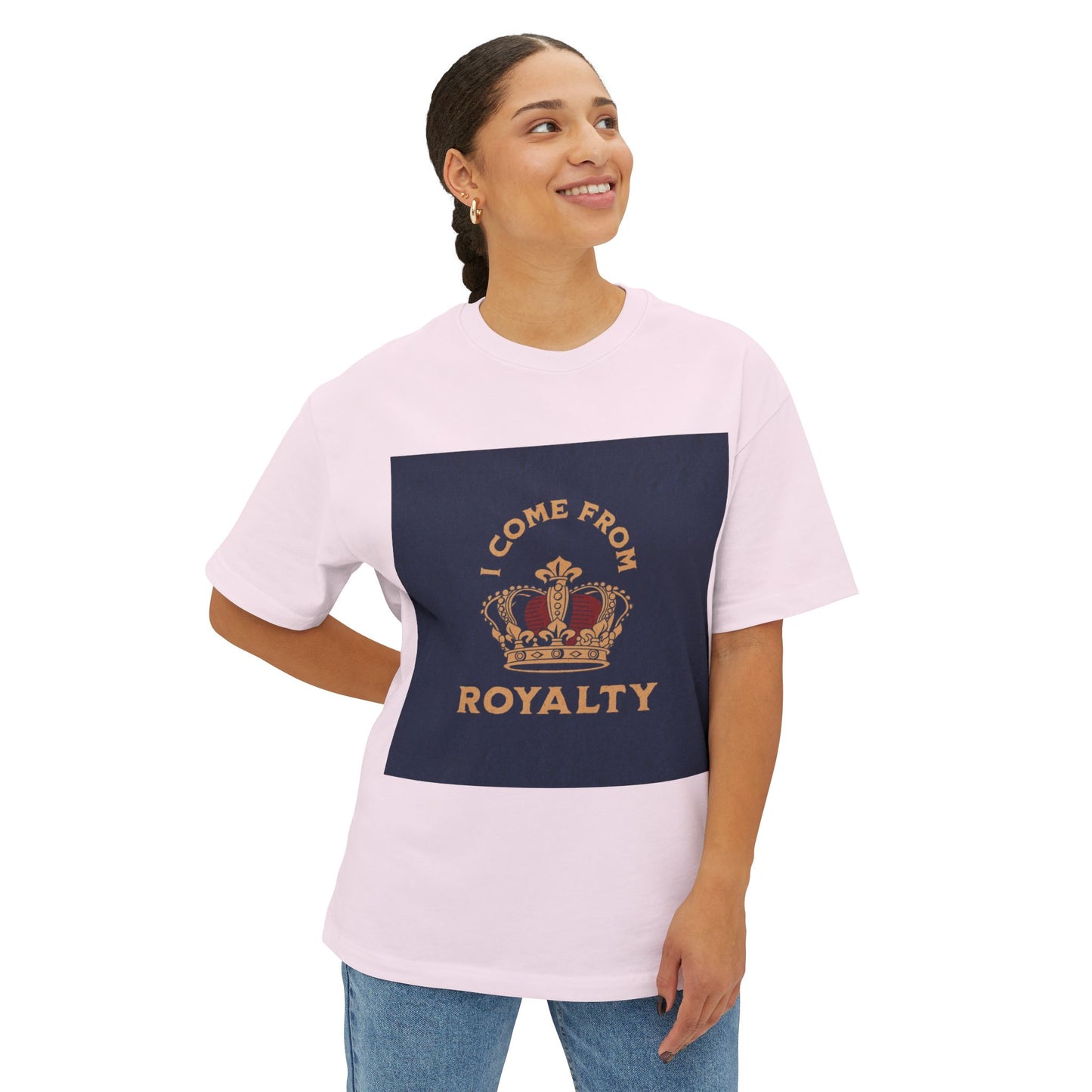 Royalty Oversized Tee - 'I come from royalty'