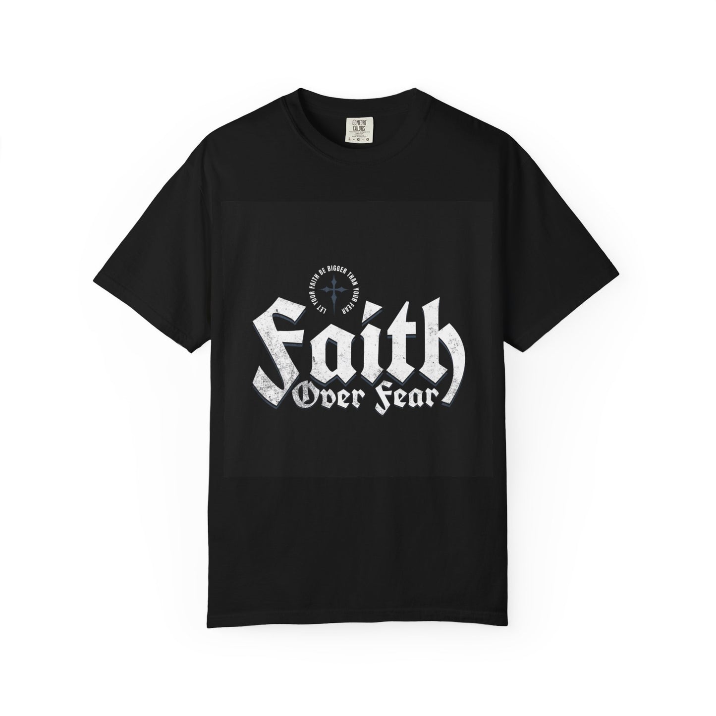 Faith Over Fear Unisex Garment-Dyed T-Shirt - Inspirational Tee for Comfort and Confidence