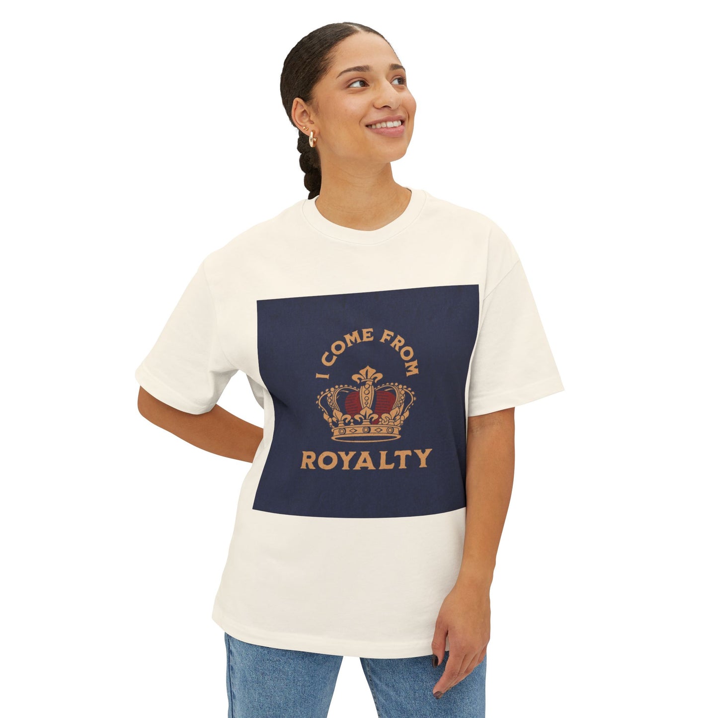 Royalty Oversized Tee - 'I come from royalty'