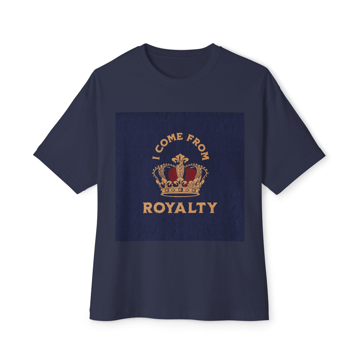 Royalty Oversized Tee - 'I come from royalty'