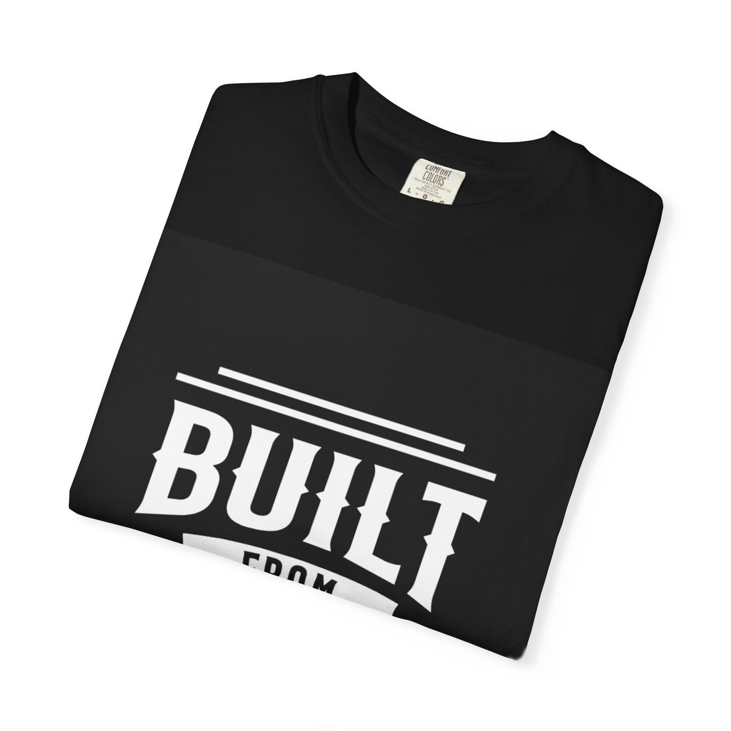 Unisex Built from Greatness T-Shirt - Inspirational Graphic Tee