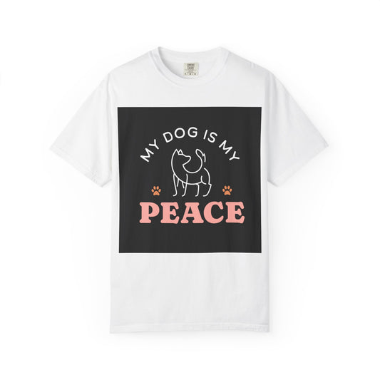 Unisex Dog Lover T-Shirt - "My Dog is My Peace"