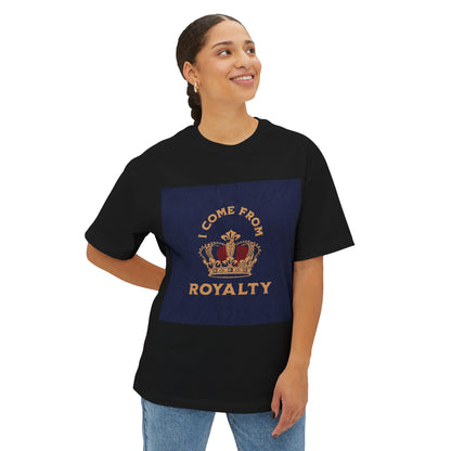 Royalty Oversized Tee - 'I come from royalty'