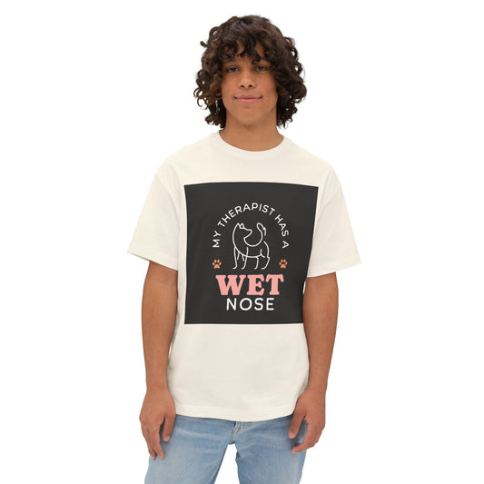 Oversized Boxy Tee - my therapist has 4 has a wet nose