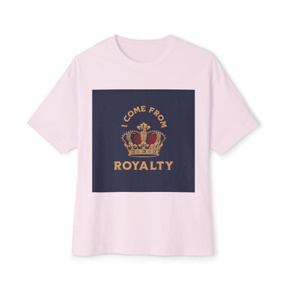 Royalty Oversized Tee - 'I come from royalty'
