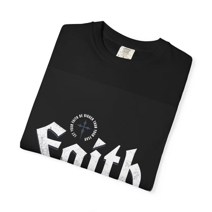 Faith Over Fear Unisex Garment-Dyed T-Shirt - Inspirational Tee for Comfort and Confidence