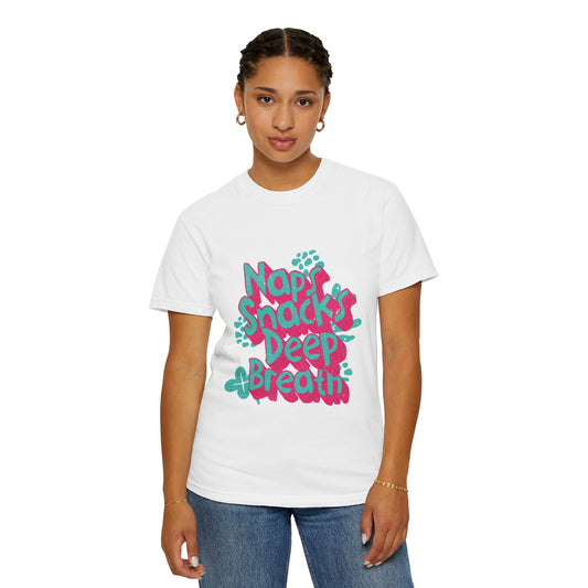 Funny Unisex T-Shirt - "Naps, Snacks, Deep Breath" - Casual Comfort Wear