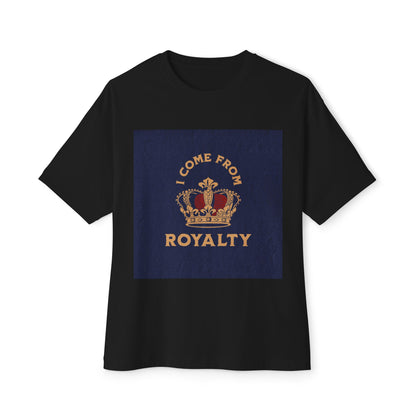 Royalty Oversized Tee - 'I come from royalty'