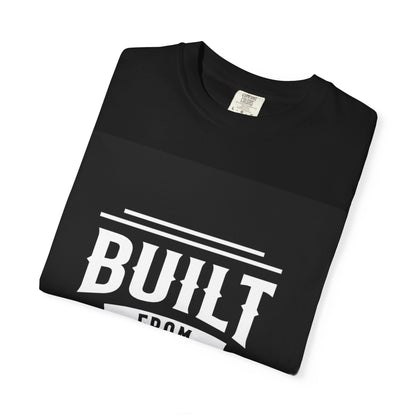 Unisex Built from Greatness T-Shirt - Inspirational Graphic Tee