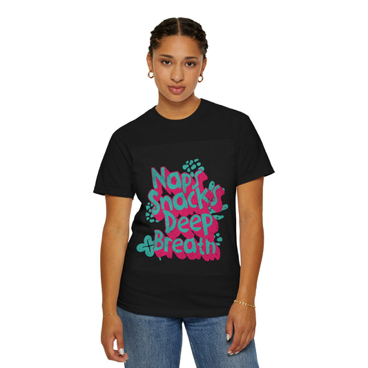 Funny Unisex T-Shirt - "Naps, Snacks, Deep Breath" - Casual Comfort Wear